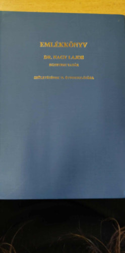 Eml�kk�nyv Dr. Nagy Lajos egyetemi tan�r sz�let�s�nek 70. �vfordul�j�ra