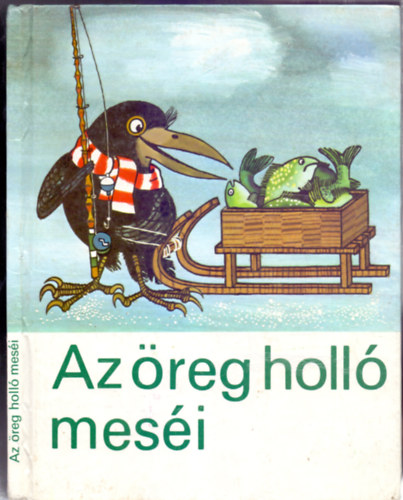 Vera Hainzov-Bruneov  (rajz) Pr Judit (ford.) - Az reg holl mesi (t eszkim mese)