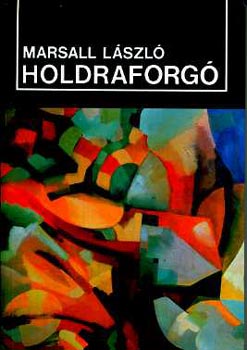 Marshall László - Holdraforgó