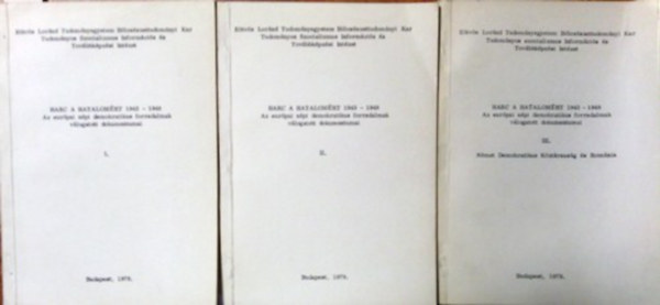 Harc a hatalom�rt 1943-1948 - Az eur�pai n�pi demokratikus forradalmak v�logatott dokumentumai I-III.