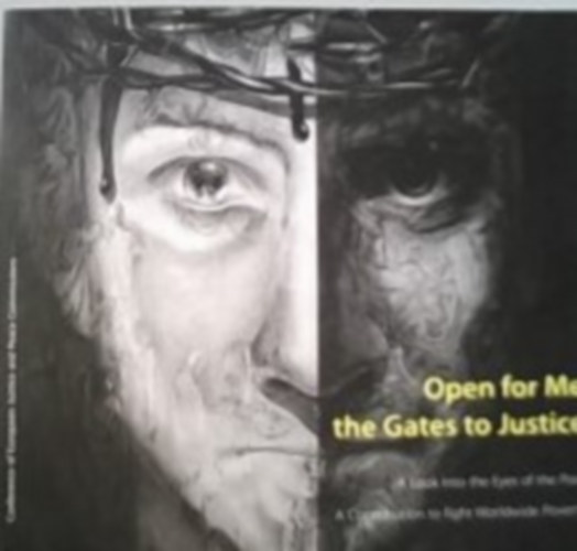 Leo Schwarz - Open for Me the Gates to Justice. A Look into the Eyes of the Poor. A Contribution to fight Worldwide Poverty
