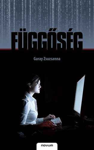 Garay Zsuzsanna - F�gg�s�g