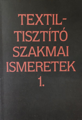 Textiltisztit szakmai ismeretek 1.