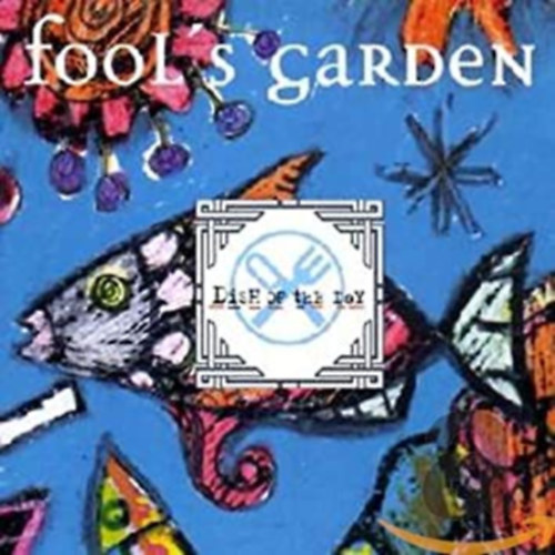 Fool's Garden - Fool's Garden: Dish of the Day (1 CD)