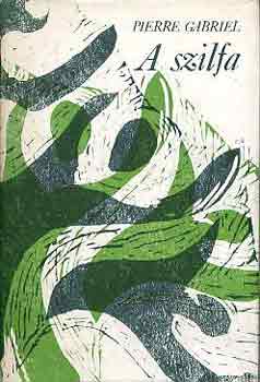 Pierre Gabriel - A szilfa