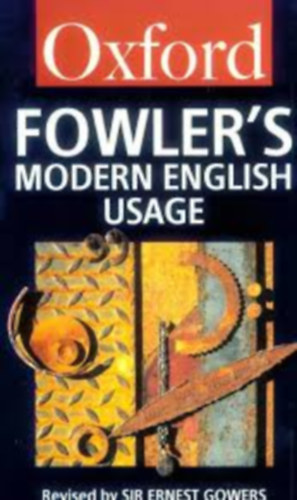 Fowler's modern english usage