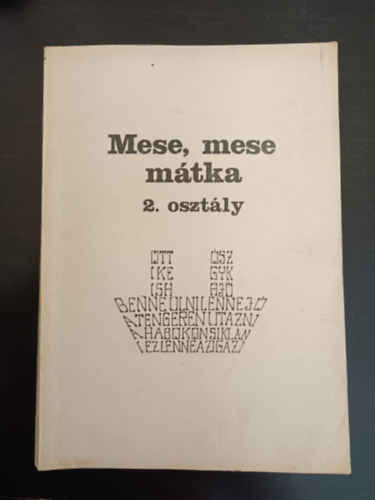 Zsolnai Jzsefn Kiss va - Mese, mese mtka 2. osztly - Szpirodalmi szveggyjtemny s feladatok a nyelvi-irodalmi-kommunikics ksrlet 2. osztlya szmra