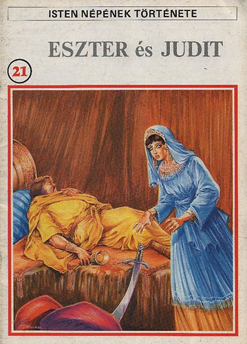 Pierre Thivollier - Eszter s Judit (Isten npnek trtnete 21.)