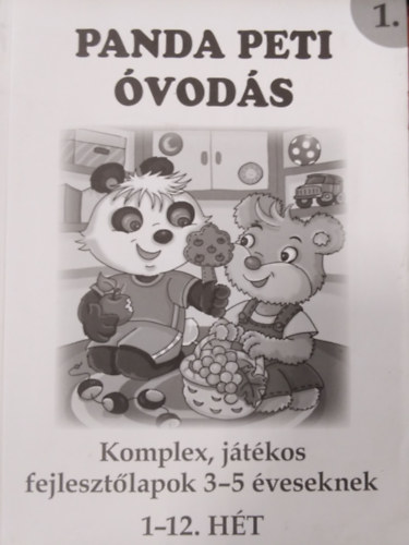Manxhuka Afrodita - Panda Peti �vod�s 1. ( Komplex j�t�kos fejleszt�lapok 3-5 �veseknek, 1-12. h�t )