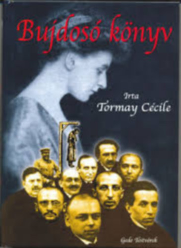 Tormay Cécile - Bujdosó könyv (Feljegyzések 1918-1919-ből)- I. kötet (I. kiadás)