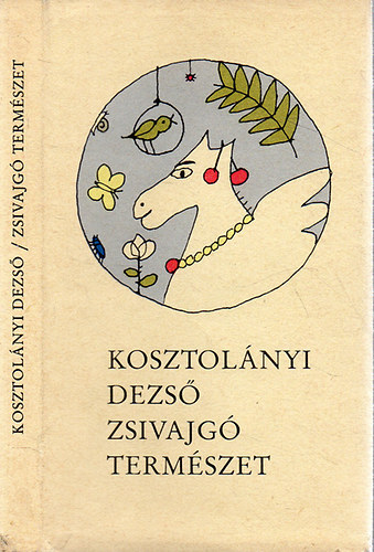 Kosztolányi Dezső - Zsivajgó természet - Réber László rajzaival