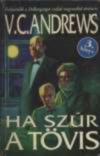 V. C. Andrews - Ha szúr a tövis