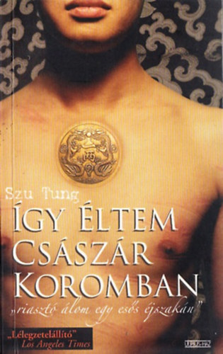 Szu Tung - �gy �ltem cs�sz�r koromban