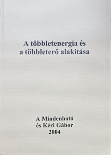 Kri Gbor - A tbbletenergia s a tbbleter alaktsa