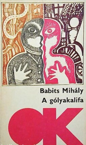 Babits Mih�ly - A g�lyakalifa