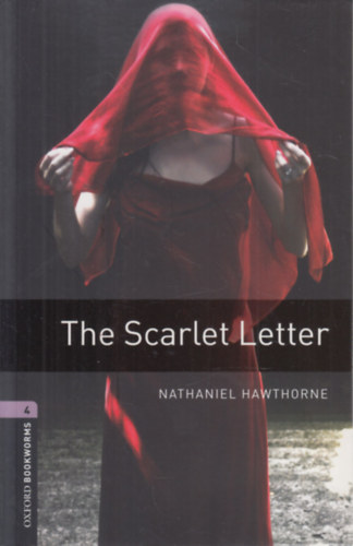 Nathaniel Hawthorne - The Scarlet Letter (Oxford Bookworms 4.)