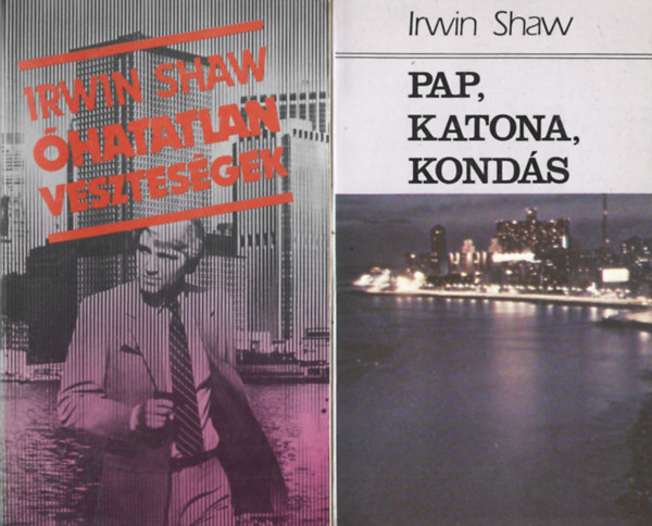 Irwin Shaw - 2 db knyv, hatatlan vesztesgek; Pap, katona, konds