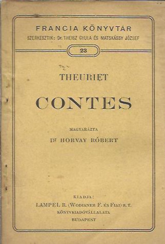 Dr. Theisz Gyula; Matskssy Jzsef  (szerk.) - Theuriet: Contes - Francia knyvtr 23.
