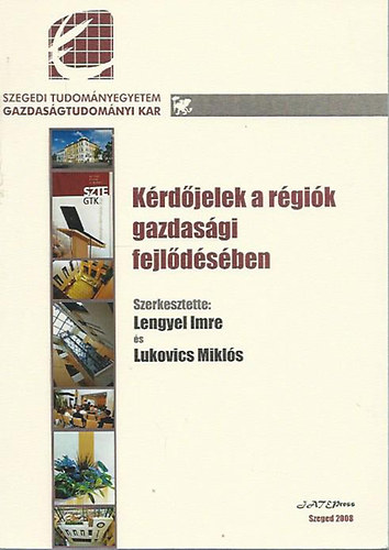 Lengyel Imre - Lukovics Mikls  (szerk.) - Krdjelek a rgik gazdasgi fejldsben