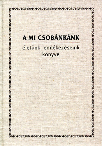 Podisk Mihly - A mi Csobnknk