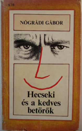 Nógrádi Gábor - Hecseki és a kedves betörők