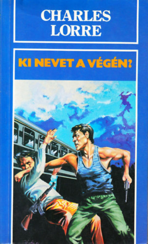 Charles Lorre - Ki nevet a vgn? (Lorre)