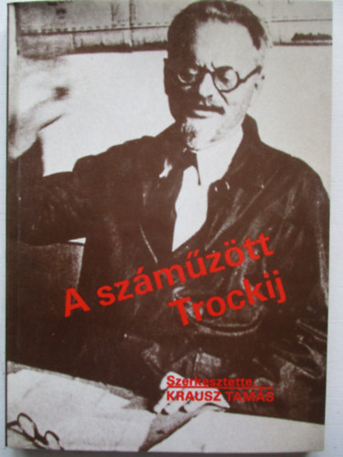 Krausz Tamás - A száműzött Trockij