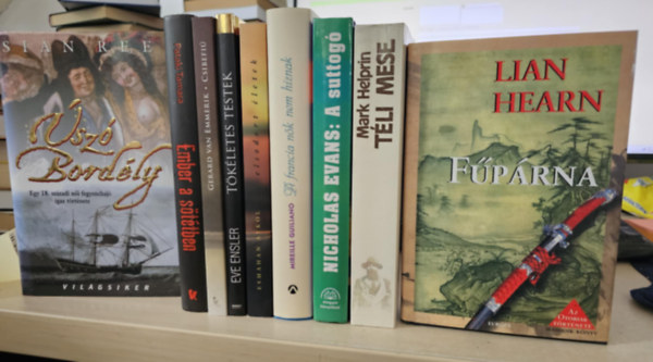 Pataki Tamara, Gerard van Emmerik, Eve Ensler, Esmahan Aykol, Mireille Guiliano, Nicholas Evans, Mark Helprin, Lian Hearn Sian Rees - 9db regny, KNYVMENT AJNLAT: sz bordly+ Ember a sttben+ Csibefi+ Tkletes testek+ Elsodort letek+ A francia nk nem hznak+ A suttog+ Tli mese+ Fprna