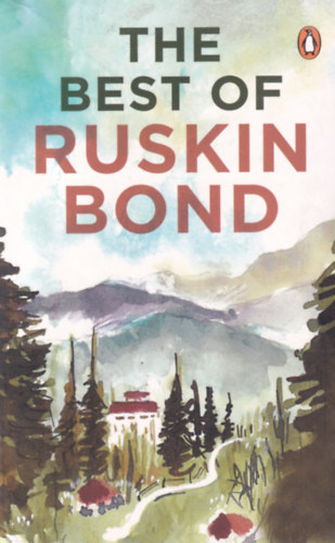 Ruskin Bond - The best of Ruskin Bond