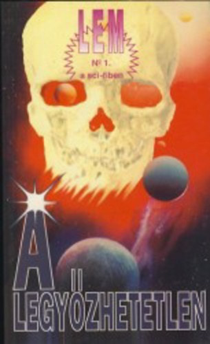 Stanislaw Lem - A "legy�zhetetlen"