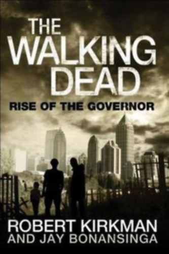 Jay Bonansinga Robert Kirkman - Rise of the Governor