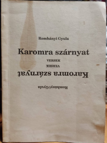 Romhányi Gyula - Karomra szárnyat - versek