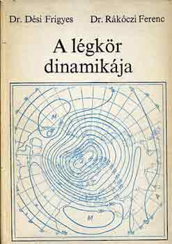 Dr. Dsi F.-Dr. Rkczi F. - A lgkr dinamikja