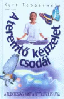 Kurt Tepperwein - A teremt kpzelet csodi