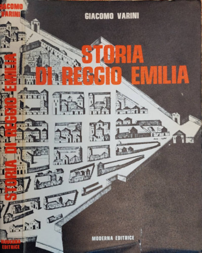 Giacomo Varini - Storia di Reggio Emilia (Emilia Reggio T�rt�nete olasz nyelven)