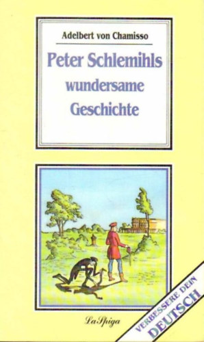 Adelbert von Chamisso - Peter Schlemihls wundersame Geschichte