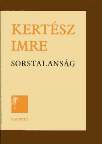 Kertész Imre - Sorstalanság