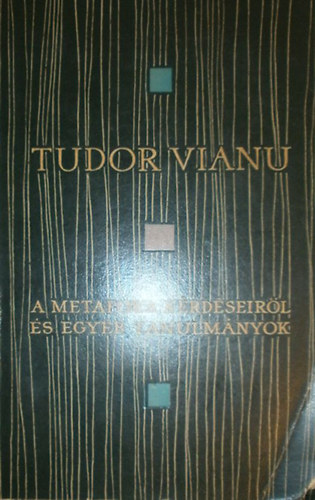 Tudor Vianu - A metafora krdseirl s egyb tanulmnyok
