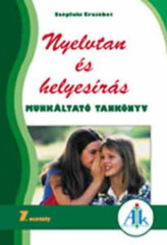 Sz�plaki Erzs�bet - Nyelvtan �s helyes�r�s - Munk�ltat� tank�nyv - 7. oszt�ly