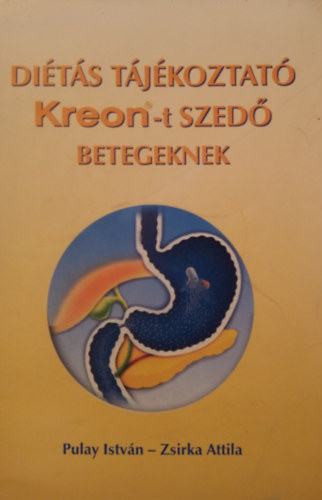 Zsirka Attila Pulay István - Diétás tájékoztató Kreont szedő betegeknek
