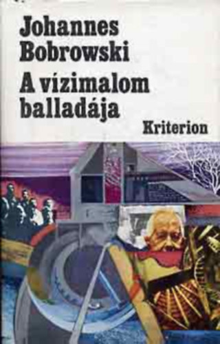 Johannes Bobrowski - A vizimalom balladja