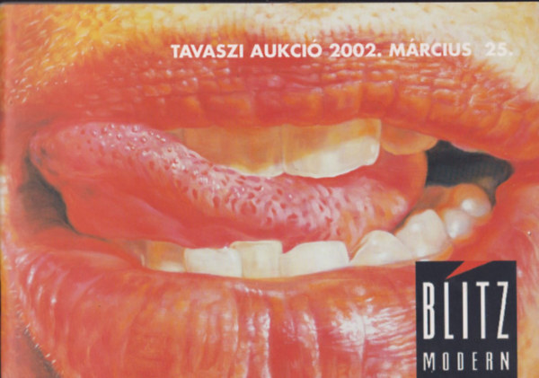 Blitz Gal�ria - Blitz modern: Tavaszi Aukci� 2002. m�rcius 25.