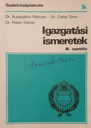 Budzsklia-Csiba-Pteri - Igazgatsi ismeretek III. osztly