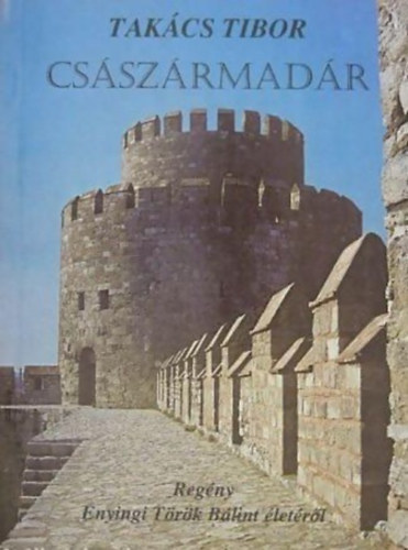 Takács Tibor - Császármadár