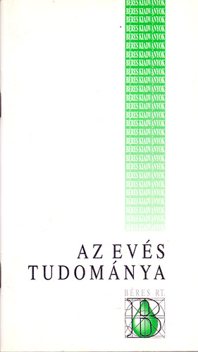 Dr. Br Gyrgy - Az evs tudomnya