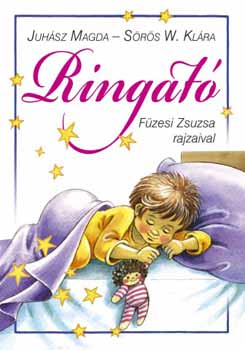 Sörös W. Klára Juhász Magda - Ringató