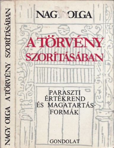 Nagy Olga - A trvny szortsban - Paraszti rtkrend s magatartsformk