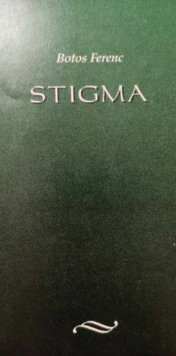 Botos Ferenc - Stigma