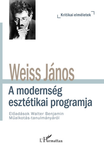 Weiss János - A modernség esztétikai programja