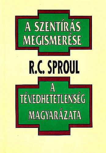 R.C.Sproul - A szent�r�s megismer�se- A t�vedhetetlens�g magyar�zata